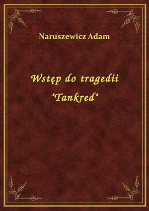 Wstęp do tragedii "Tankred" – ebook