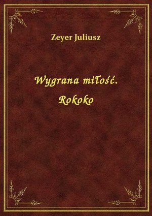 Wygrana miłość. Rokoko – ebook