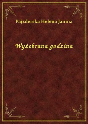 Wyżebrana godzina – ebook