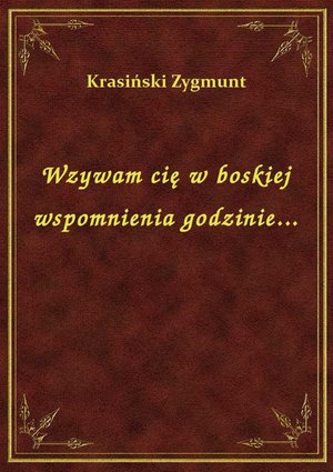 Wzywam cię w boskiej wspomnienia godzinie... – ebook
