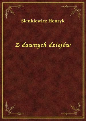 Z dawnych dziejów – ebook