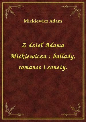 Ballady i romanse. Sonety – ebook