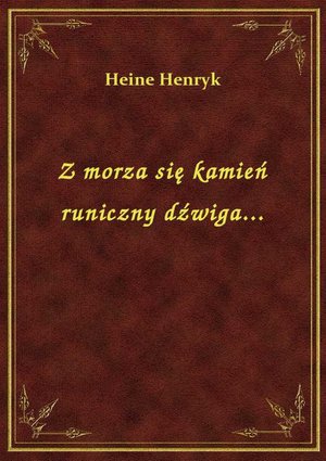 Z morza się kamień runiczny dźwiga... – ebook