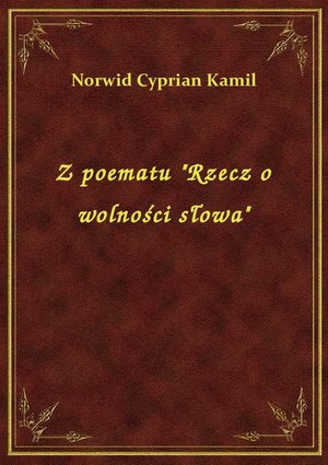 Z poematu "Rzecz o wolności słowa" – ebook