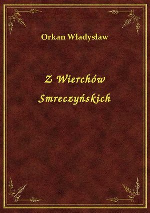 Z Wierchów Smreczyńskich – ebook