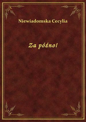Za późno! – ebook