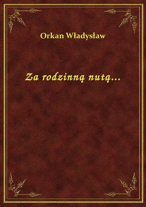 Za rodzinną nutą... – ebook