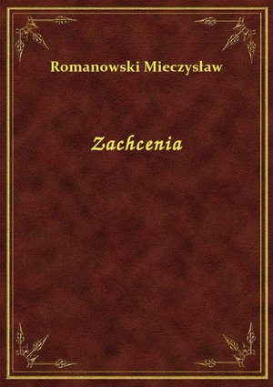 Zachcenia – ebook