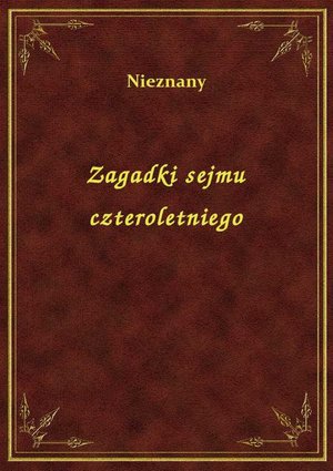 Zagadki sejmu czteroletniego – ebook