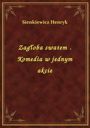 Zagłoba swatem . Komedia w jednym akcie – ebook