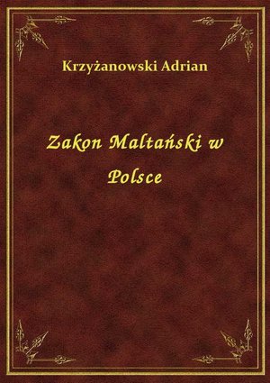 Zakon Maltański w Polsce – ebook