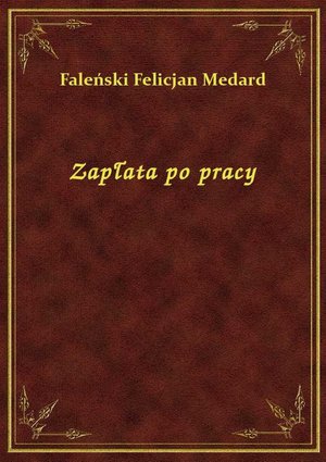 Zapłata po pracy – ebook
