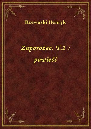 Zaporożec. T.1 : powieść – ebook