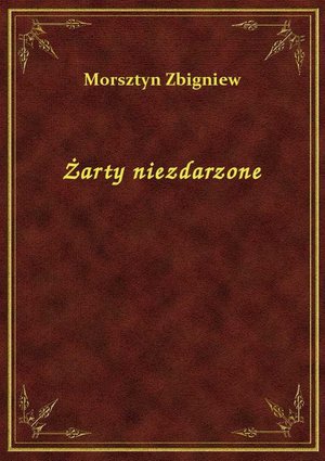 Żarty niezdarzone – ebook