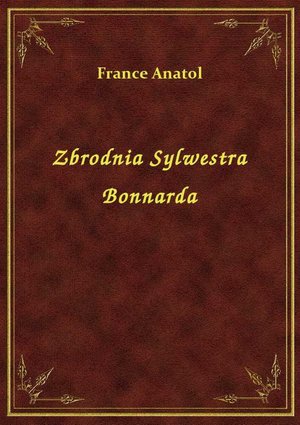 Zbrodnia Sylwestra Bonnarda – ebook