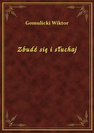 Zbudź się i słuchaj – ebook