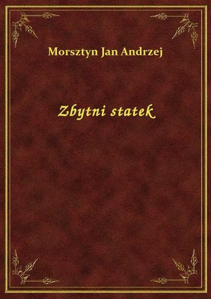 Zbytni statek – ebook
