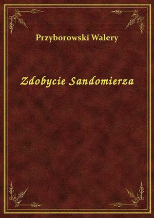 Zdobycie Sandomierza – ebook