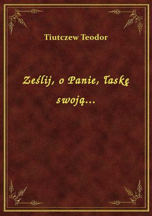 Ześlij, o Panie, łaskę swoją... – ebook