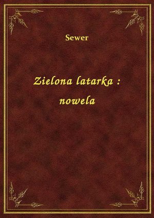 Zielona latarka : nowela – ebook