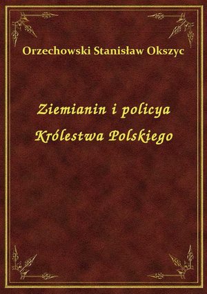 Ziemianin i policya Królestwa Polskiego – ebook