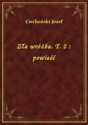 Zła wróżba. T. 2 : powieść – ebook