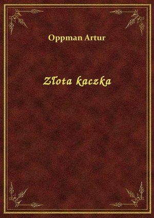 Złota kaczka – ebook