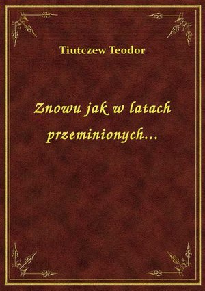 Znowu jak w latach przeminionych... – ebook