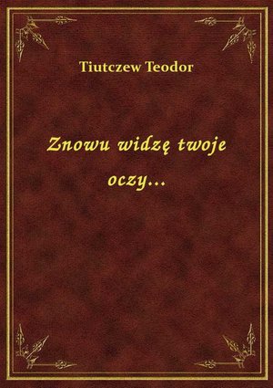 Znowu widzę twoje oczy... – ebook