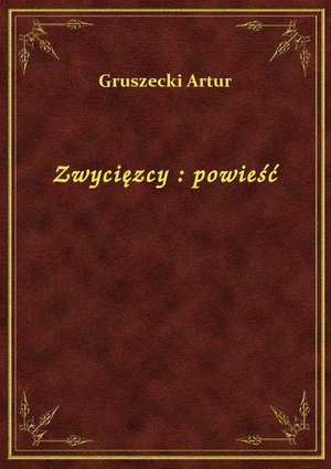 Zwycięzcy : powieść – ebook