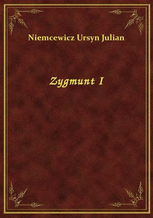 Zygmunt I – ebook