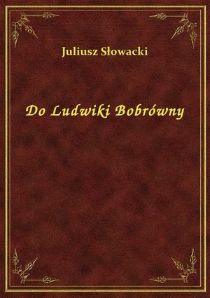 Do Ludwiki Bobrówny – ebook