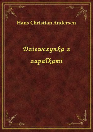 Dziewczynka z zapałkami – ebook