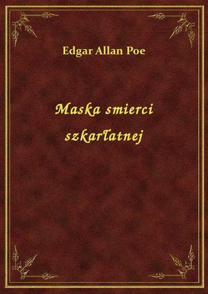 Maska śmierci szkarłatnej – ebook