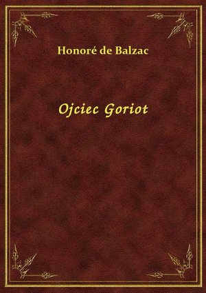 Ojciec Goriot – ebook