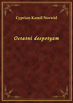 Ostatni despotyzm – ebook