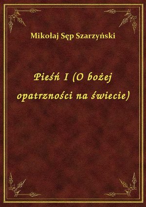 Pieśń I (O bożej opatrzności na świecie) – ebook