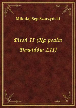 Pieśń II (Na psalm Dawidów LII) – ebook