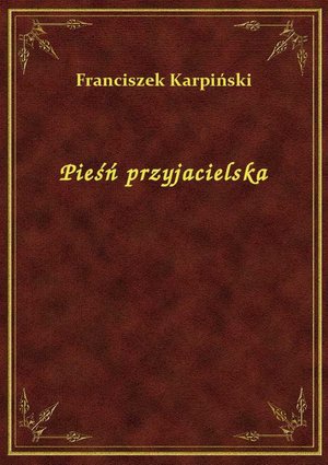 Pieśń przyjacielska – ebook