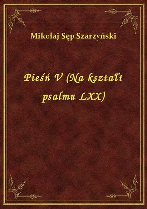 Pieśń V (Na kształt psalmu LXX) – ebook