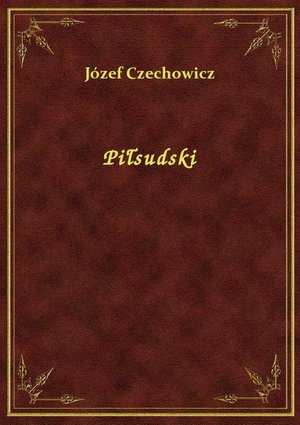 Piłsudski – ebook