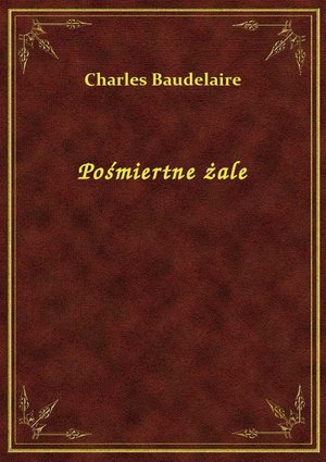 Pośmiertne żale – ebook