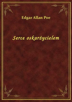 Serce oskarżycielem – ebook