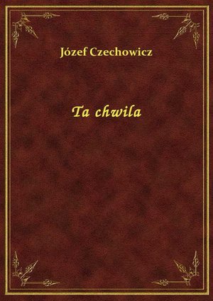 Ta chwila – ebook