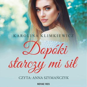 Dopóki starczy mi sił – audiobook
