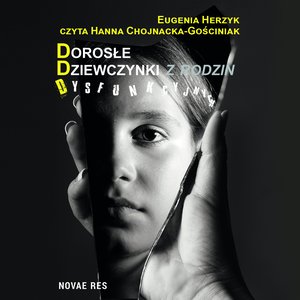Dorosłe dziewczynki z rodzin dysfunkcyjnych – audiobook