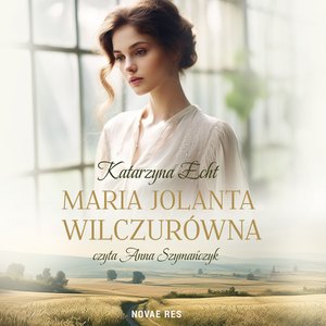 Maria Jolanta Wilczurówna – audiobook