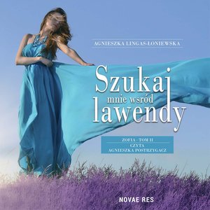 Szukaj mnie wśród lawendy. Zofia. Tom 2 – audiobook