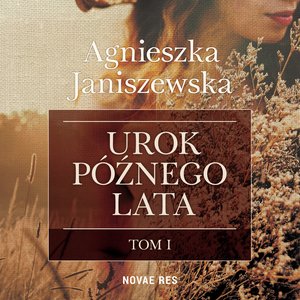 Urok późnego lata. Tom I – audiobook