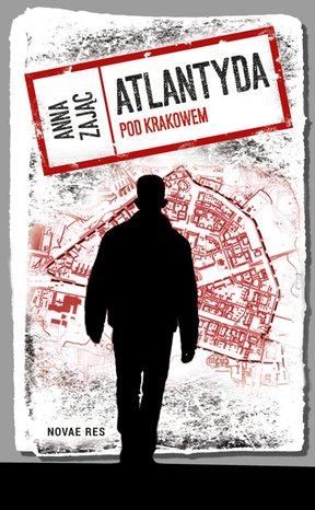 Atlantyda pod Krakowem. Tajemnica ukrytej tożsamości – ebook